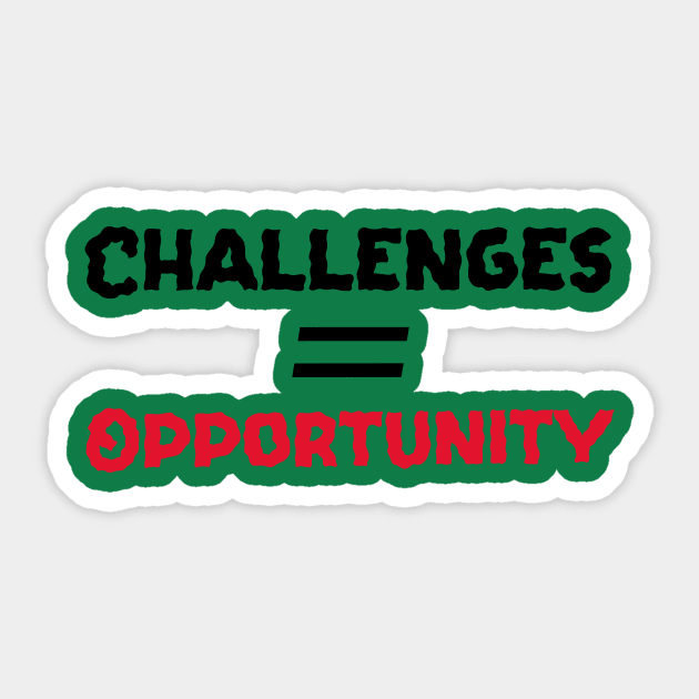 Challenges equal opportunity Sticker by Stupefied Store